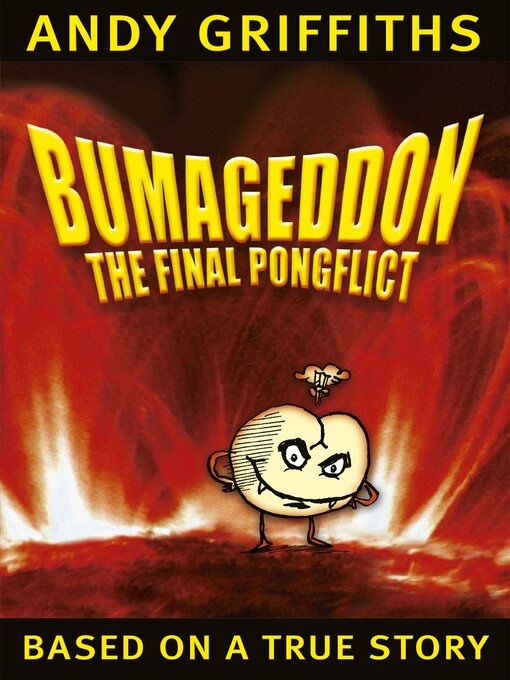 Title details for Bumageddon: The Final Pongflict by Andy Griffiths - Wait list